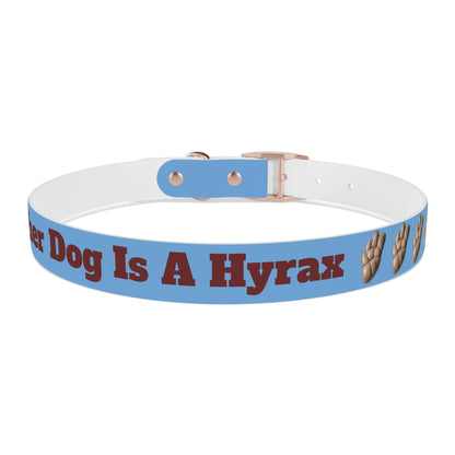My Other Dog Is A Hyrax - Pet Collar