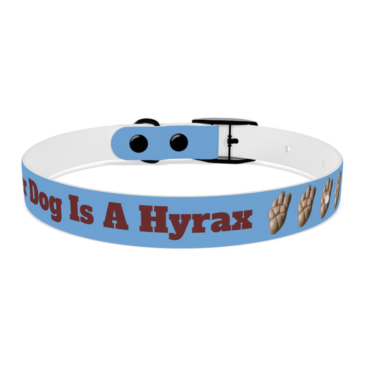 My Other Dog Is A Hyrax - Pet Collar